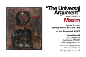 invitation - maxim the universal argument solo exhibition at knupp gallery los angeles 2017